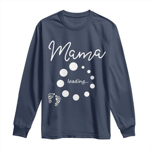 Mama Loading 2026 Long Sleeve Shirt Pregnancy Announcement Mothers Day TS12 Navy Print Your Wear
