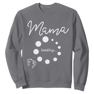 Mama Loading 2026 Sweatshirt Pregnancy Announcement Mothers Day TS12 Charcoal Print Your Wear
