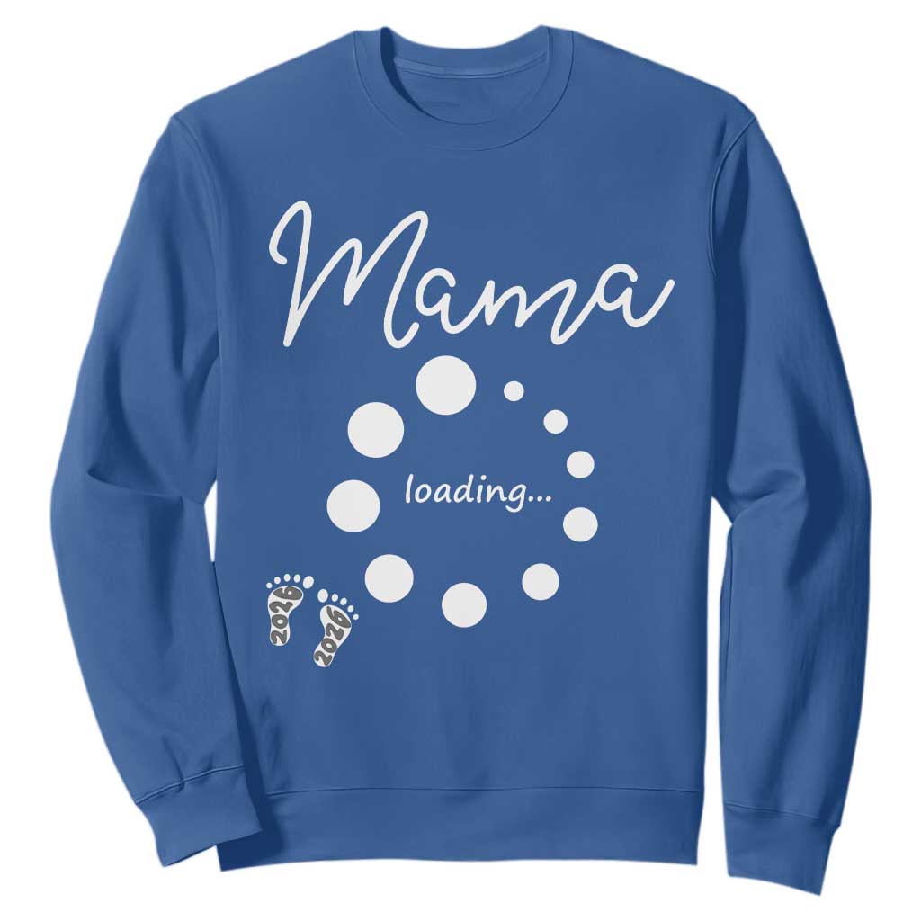 Mama Loading 2026 Sweatshirt Pregnancy Announcement Mothers Day TS12 Royal Blue Print Your Wear