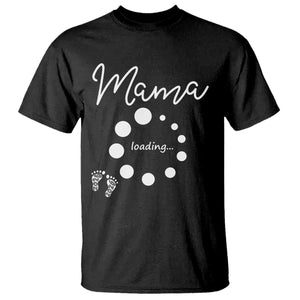 Mama Loading 2026 T Shirt Pregnancy Announcement Mothers Day TS12 Black Print Your Wear