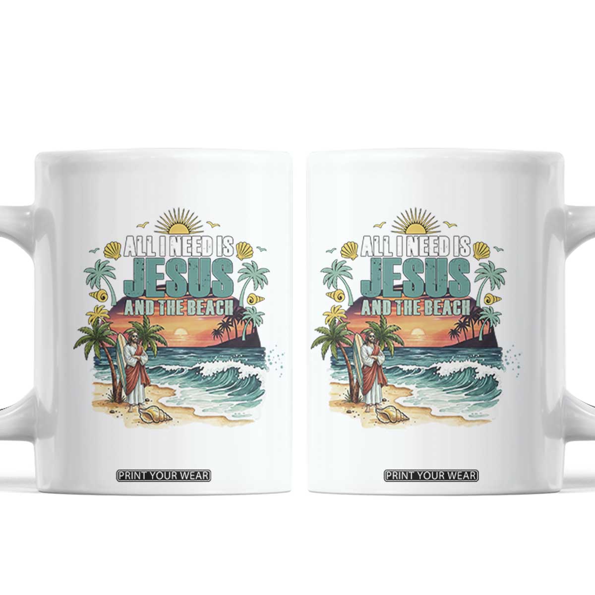 All I Need Is Jesus And The Beach Coffee Mug Christian Summer Faith Graphic TS12 White Print Your Wear