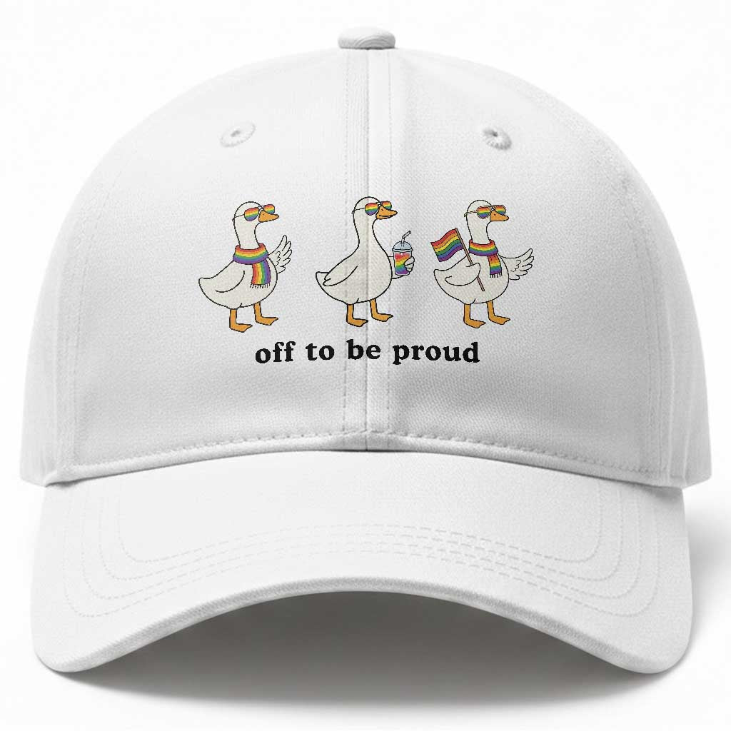 Funny Pride Goose Off To Be Proud Baseball Cap LGBTQ Advocate Gift TS12 Print Your Wear