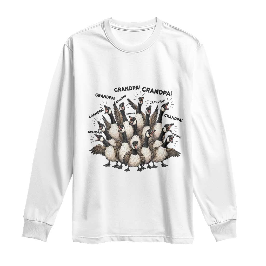 Silly Goose Grandpa Long Sleeve Shirt Funny Family Chaos Grandfather TS12 White Print Your Wear
