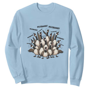 Silly Goose Husband Sweatshirt Funny Marriage Chaos Husbandhood TS12 Light Blue Print Your Wear