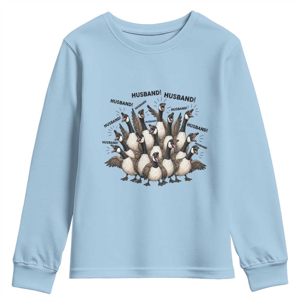 Silly Goose Husband Youth Sweatshirt Funny Marriage Chaos Husbandhood TS12 Light Blue Print Your Wear