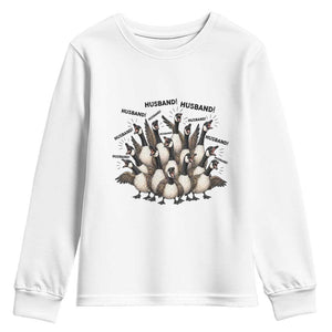 Silly Goose Husband Youth Sweatshirt Funny Marriage Chaos Husbandhood TS12 White Print Your Wear