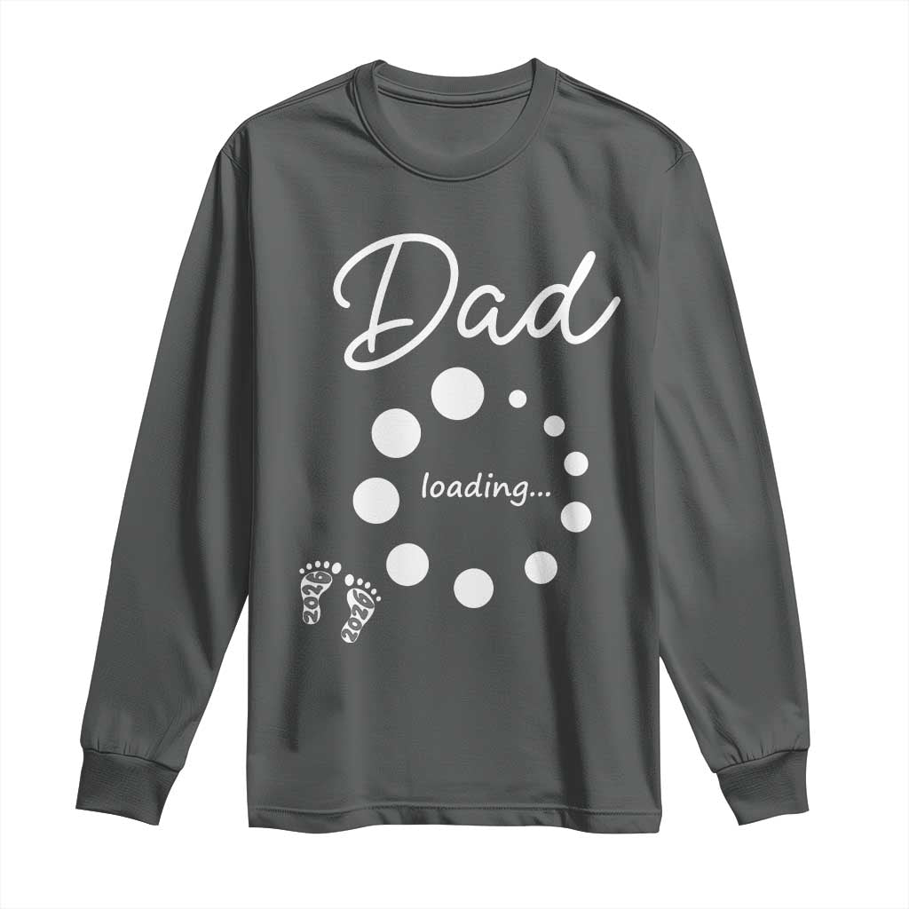 Dad Loading 2026 Long Sleeve Shirt Future Dad Announcement TS12 Dark Heather Print Your Wear