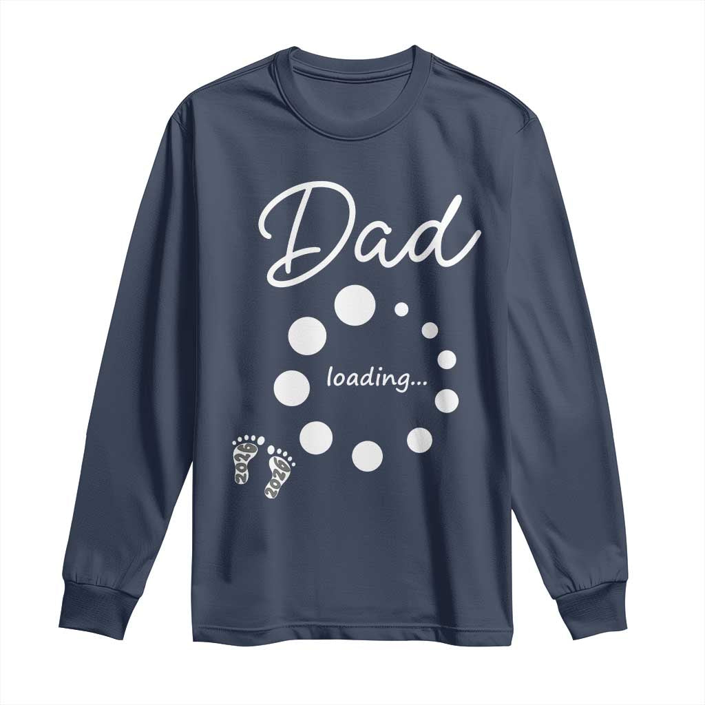 Dad Loading 2026 Long Sleeve Shirt Future Dad Announcement TS12 Navy Print Your Wear