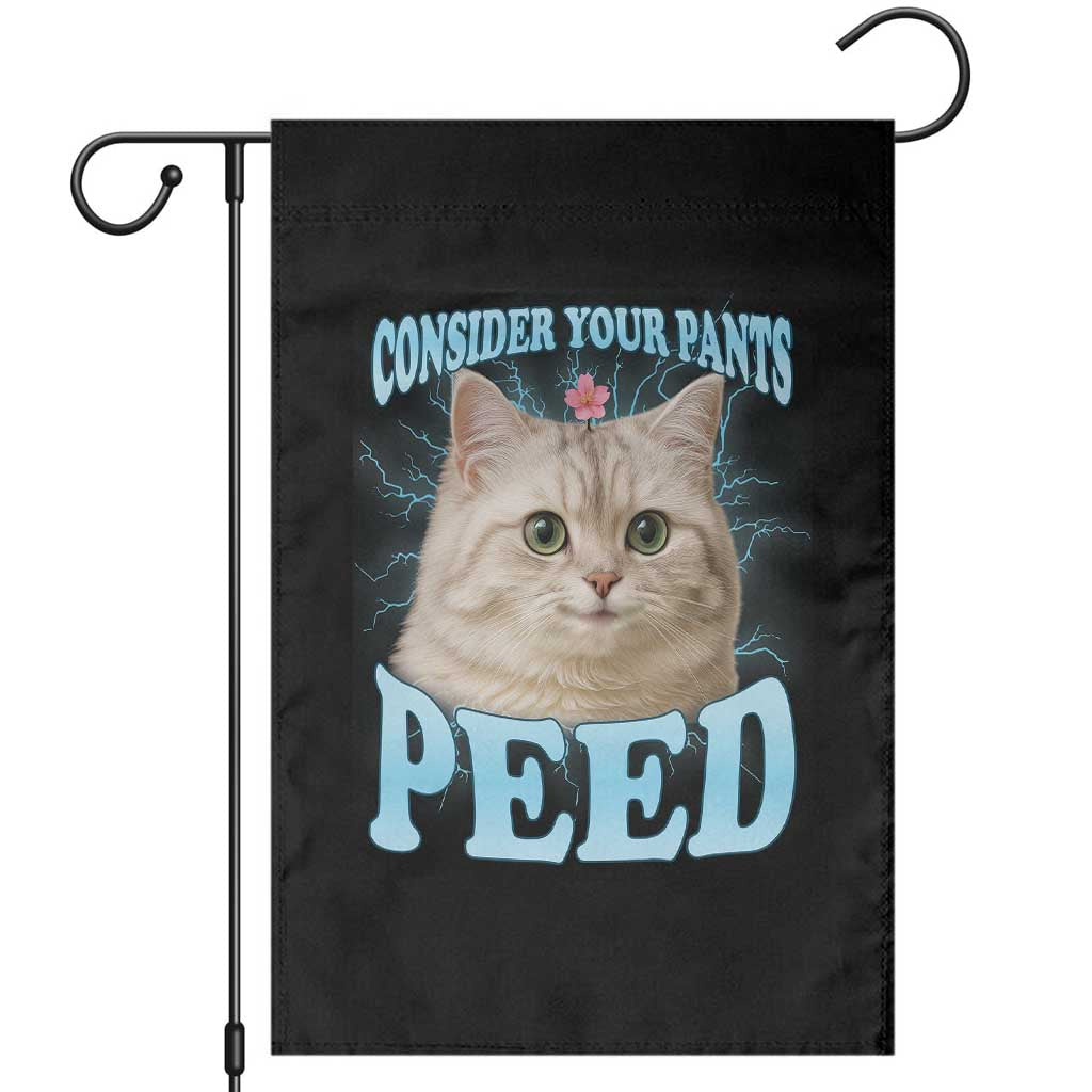 Funny Cat Garden Flag Consider Your Pants Peed Meme Saying TS12 Black Print Your Wear