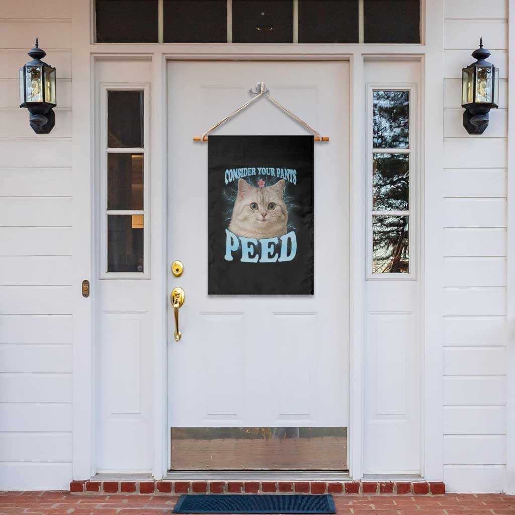 Funny Cat Garden Flag Consider Your Pants Peed Meme Saying TS12 Print Your Wear