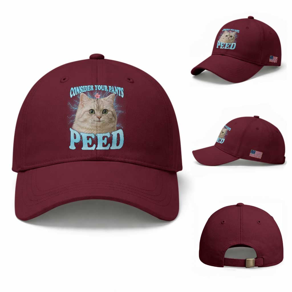 Funny Cat Baseball Cap Consider Your Pants Peed Meme Saying TS12 Baseball Cap Universal Fit Maroon Print Your Wear