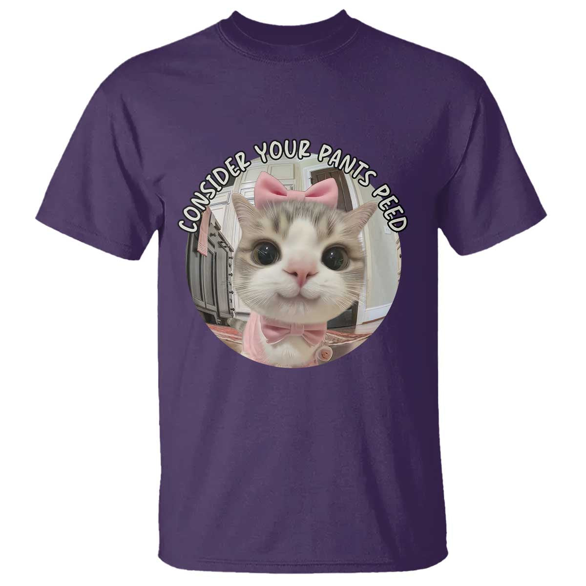 Consider Your Pants Peed T Shirt Funny Cat Meme Saying TS12 Purple Print Your Wear