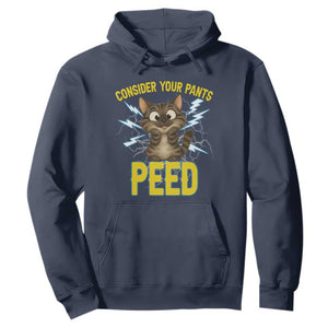 Funny Cat Lover Hoodie Consider Your Pants Peed Quote TS12 Navy Print Your Wear