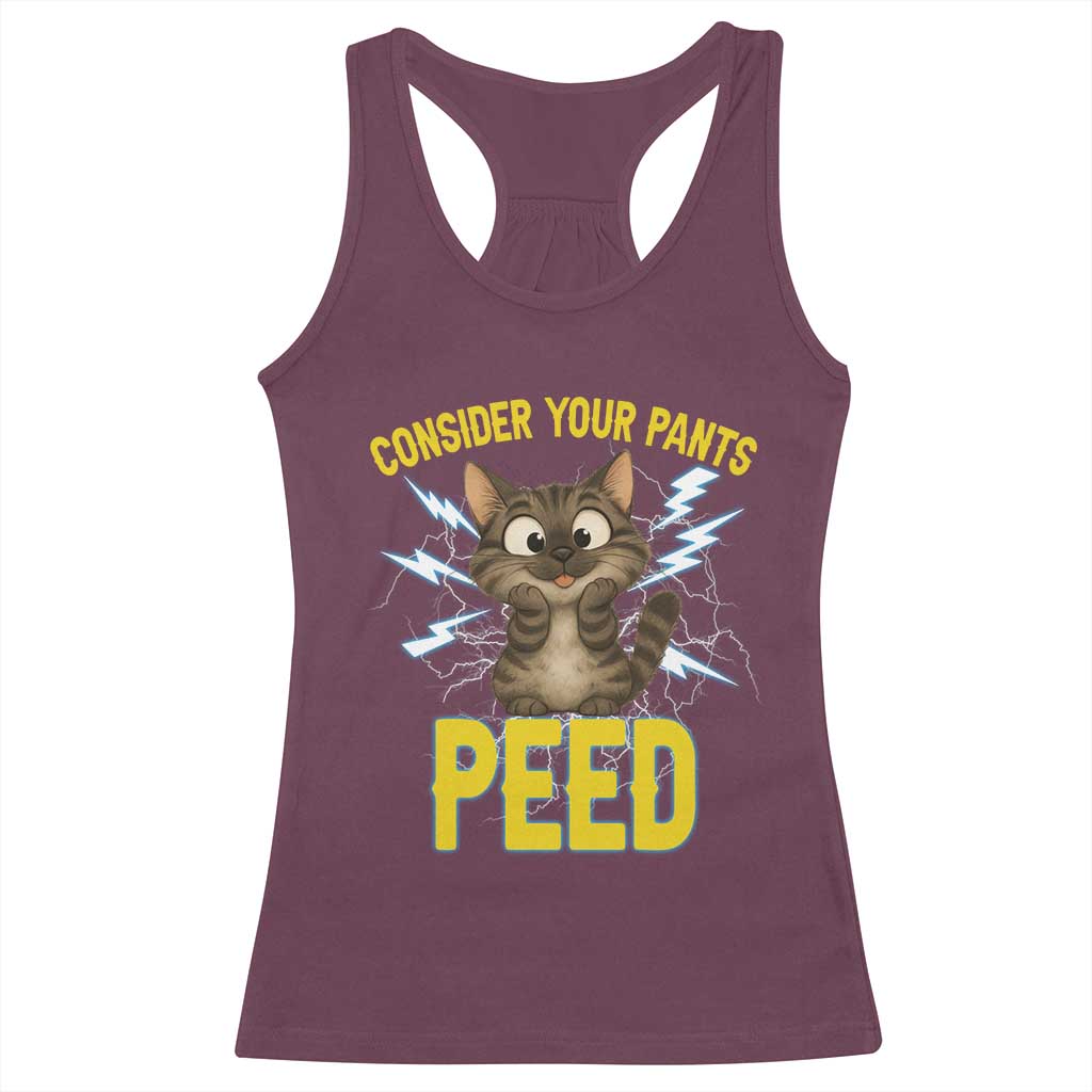 Funny Cat Lover Racerback Tank Top Consider Your Pants Peed Quote TS12 Maroon Print Your Wear