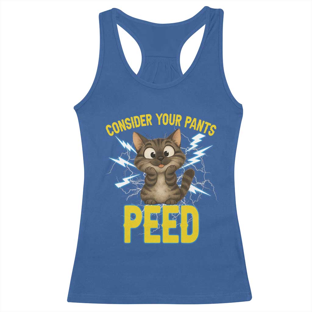 Funny Cat Lover Racerback Tank Top Consider Your Pants Peed Quote TS12 Royal Blue Print Your Wear