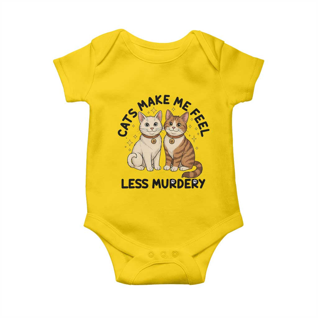 Sarcastic Cat Lover Baby Onesie Cats Make Me Feel Less Murdery TS12 Daisy Print Your Wear