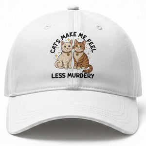 Sarcastic Cat Lover Baseball Cap Cats Make Me Feel Less Murdery TS12 Print Your Wear