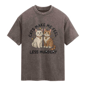 Sarcastic Cat Lover Washed Cotton T-Shirt Cats Make Me Feel Less Murdery