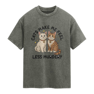 Sarcastic Cat Lover Washed Cotton T-Shirt Cats Make Me Feel Less Murdery