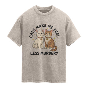 Sarcastic Cat Lover Washed Cotton T-Shirt Cats Make Me Feel Less Murdery