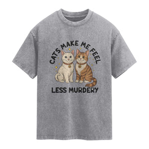 Sarcastic Cat Lover Washed Cotton T-Shirt Cats Make Me Feel Less Murdery