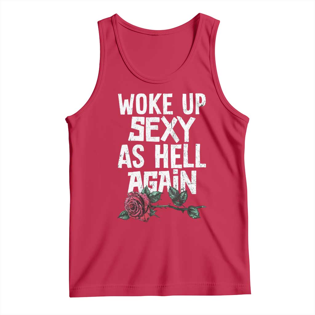 I Woke Up Sexy As Hell Again Tank Top Funny Women Quote TS12 Red Print Your Wear