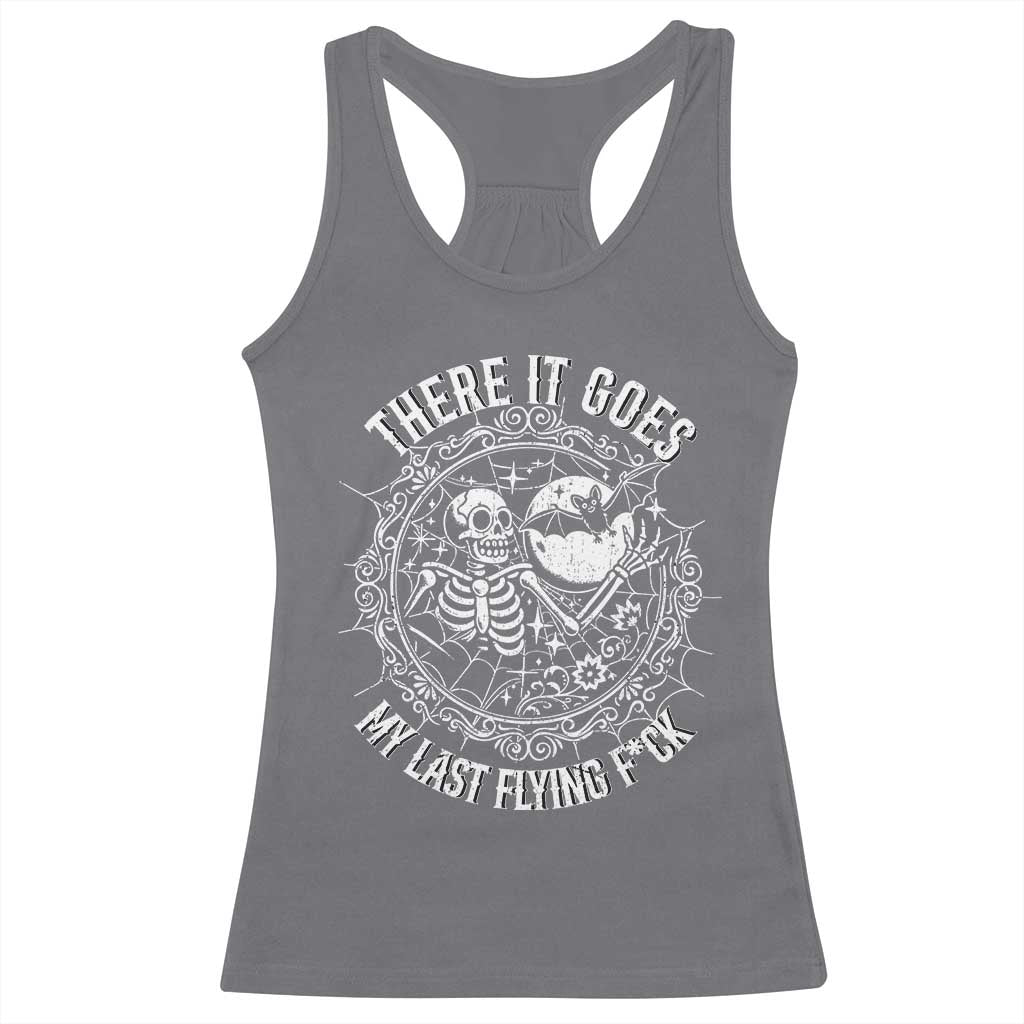 There It Goes My Last Flying F*ck Racerback Tank Top Funny Skeleton Quote TS12 Charcoal Print Your Wear