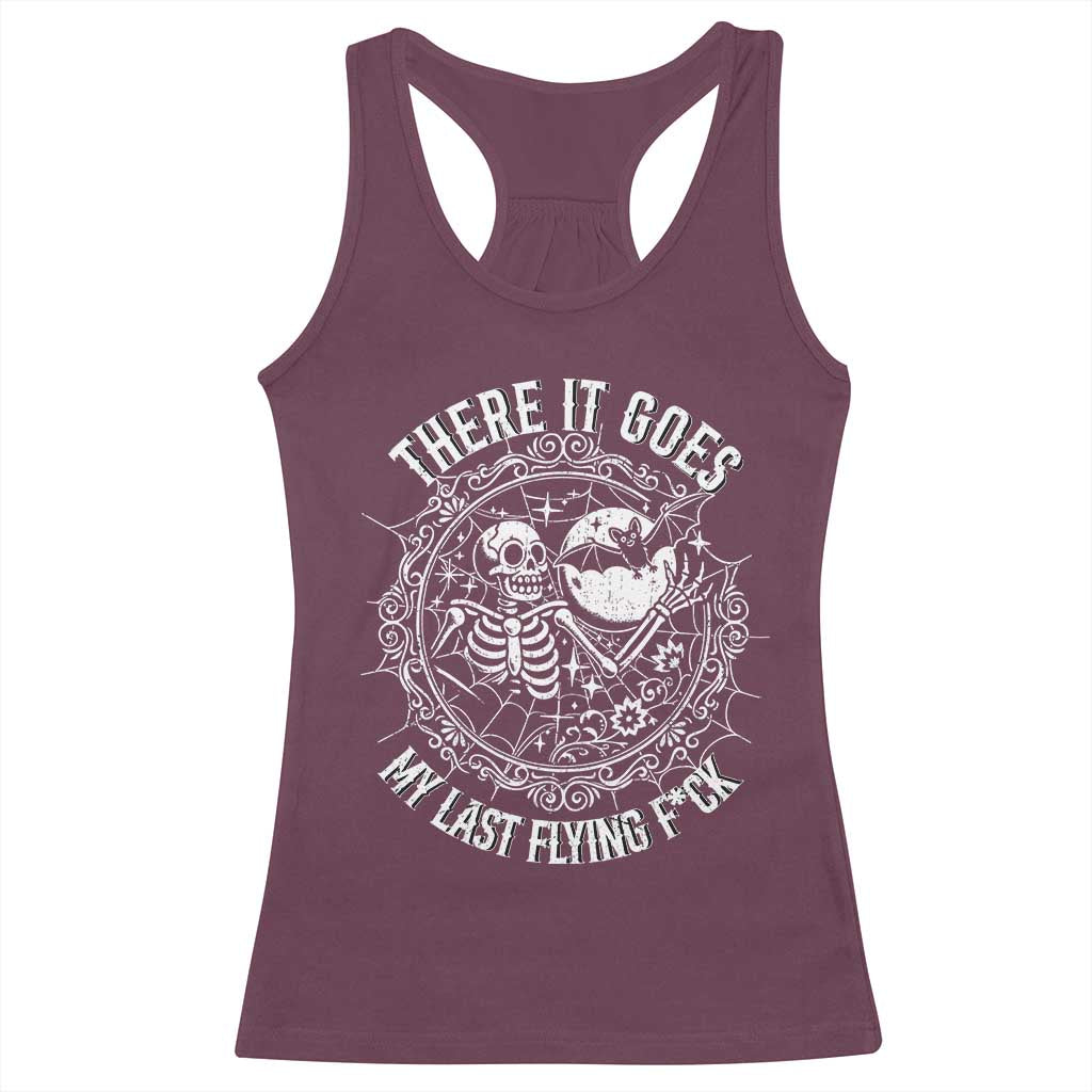 There It Goes My Last Flying F*ck Racerback Tank Top Funny Skeleton Quote TS12 Maroon Print Your Wear