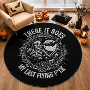 There It Goes My Last Flying F*ck Round Rug Funny Skeleton Quote