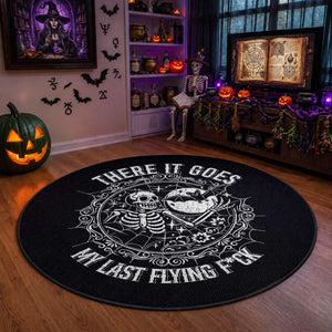 There It Goes My Last Flying F*ck Round Rug Funny Skeleton Quote