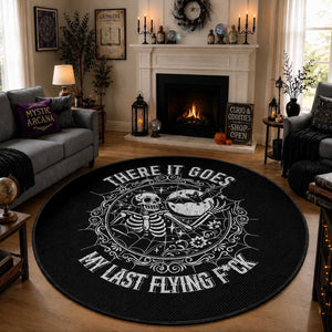 There It Goes My Last Flying F*ck Round Rug Funny Skeleton Quote