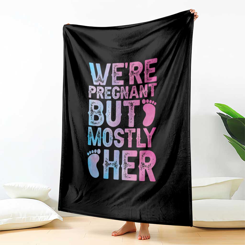 Funny First Time Parents Gift Throw Blanket We Are Pregnant But Mostly Her TS12 Print Your Wear