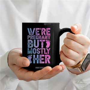 Funny First Time Parents Gift Coffee Mug We Are Pregnant But Mostly Her TS12 Print Your Wear