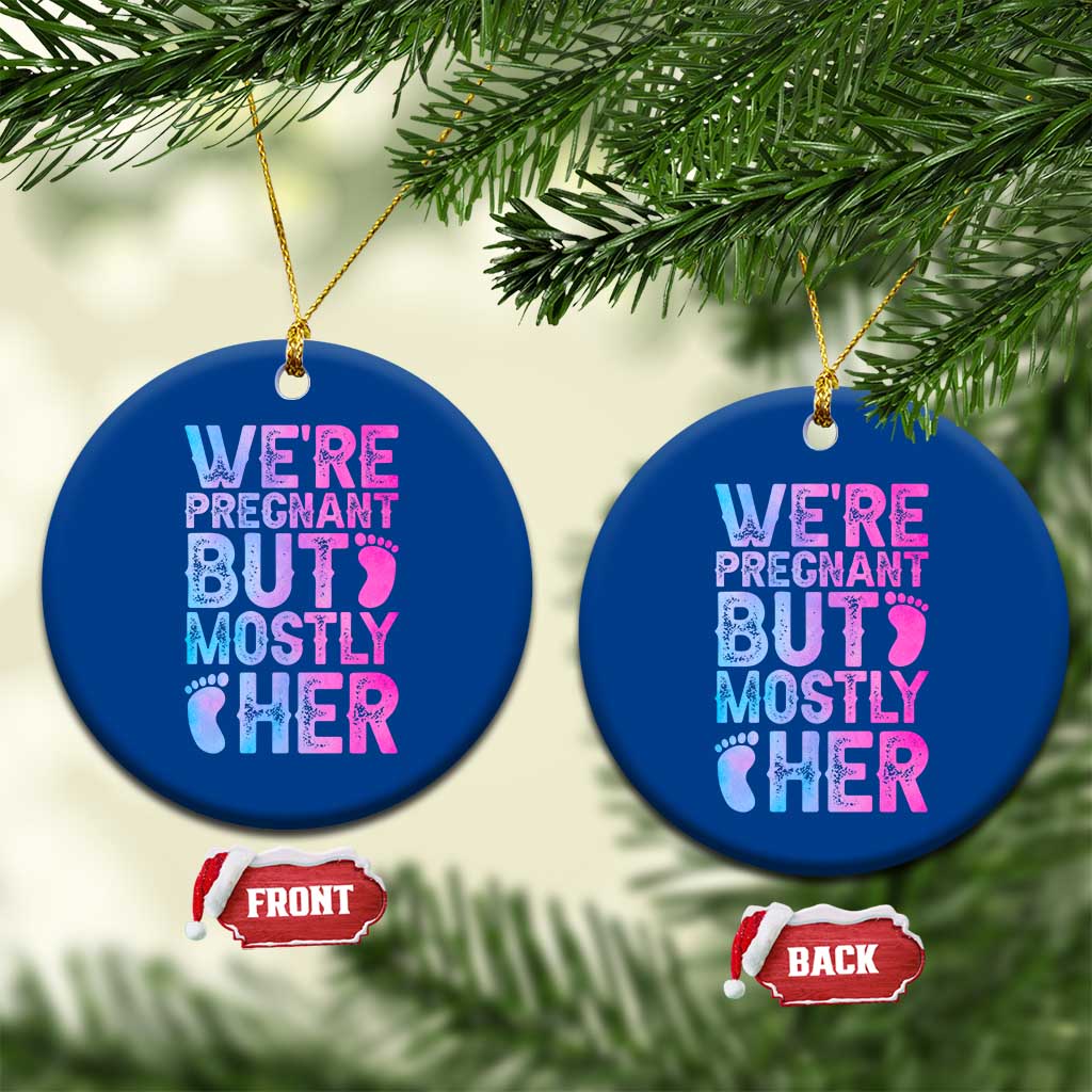 Funny First Time Parents Gift Ceramic Ornament We Are Pregnant But Mostly Her TS12 1pc Blue Print Your Wear