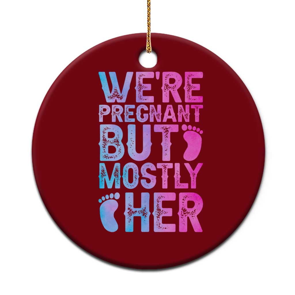Funny First Time Parents Gift Ceramic Ornament We Are Pregnant But Mostly Her TS12 1pc Red Print Your Wear