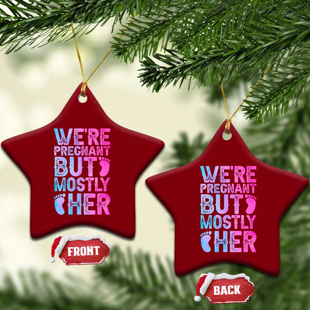 Funny First Time Parents Gift Ceramic Ornament We Are Pregnant But Mostly Her TS12 Print Your Wear