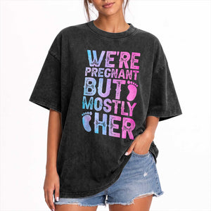 Funny First Time Parents Gift Washed Cotton T-Shirt We Are Pregnant But Mostly Her