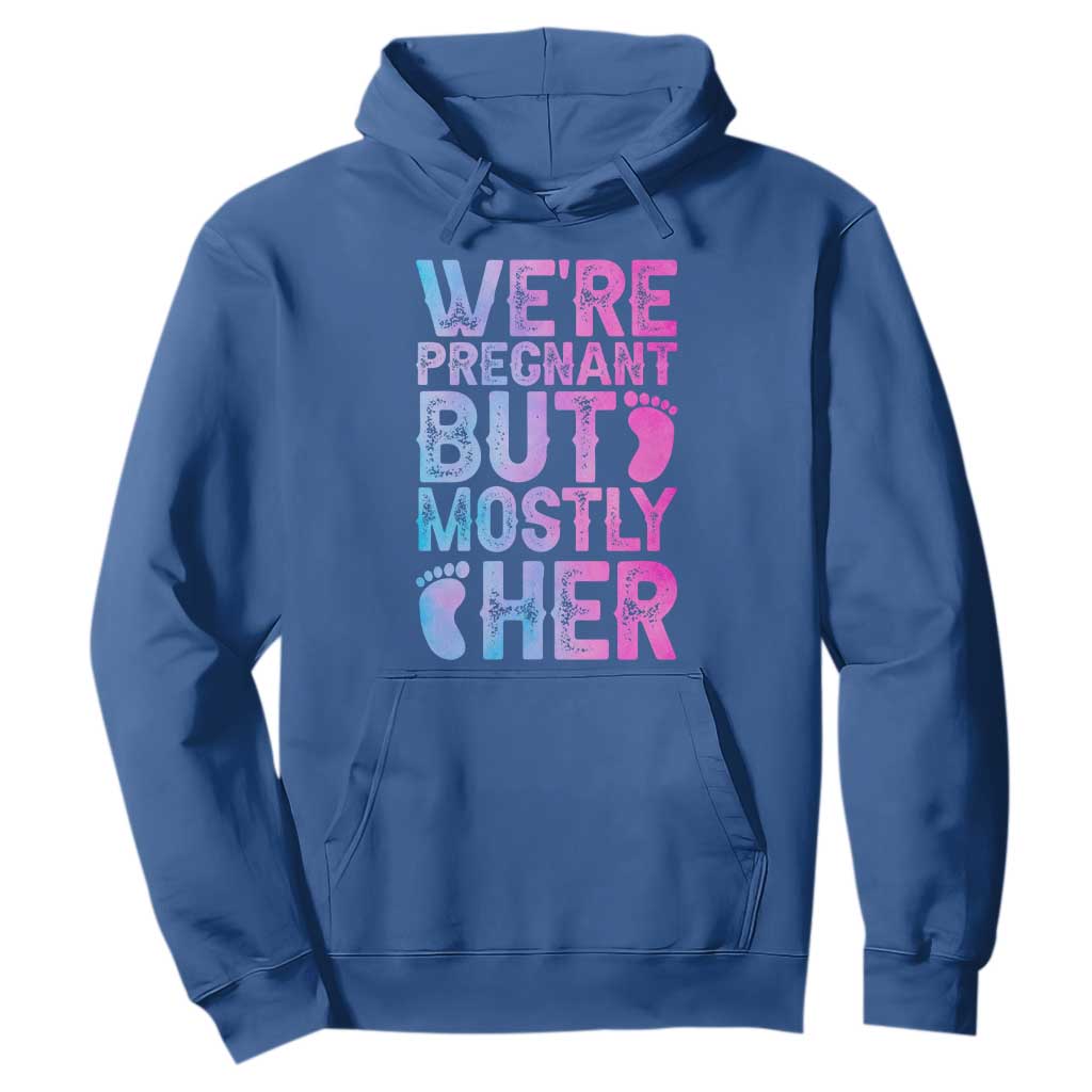 Funny First Time Parents Gift Hoodie We Are Pregnant But Mostly Her TS12 Royal Blue Print Your Wear