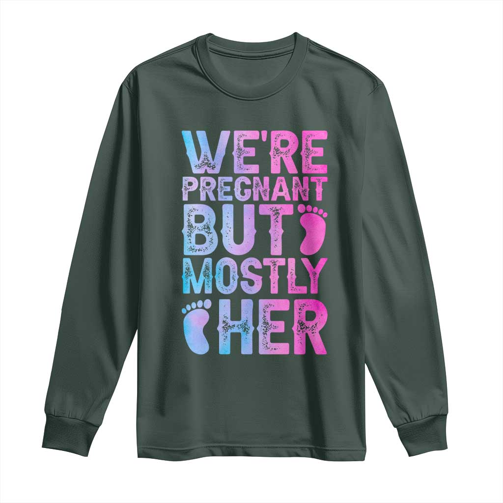 Funny First Time Parents Gift Long Sleeve Shirt We Are Pregnant But Mostly Her TS12 Dark Forest Green Print Your Wear