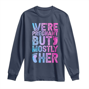 Funny First Time Parents Gift Long Sleeve Shirt We Are Pregnant But Mostly Her TS12 Navy Print Your Wear