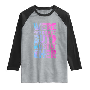 Funny First Time Parents Gift Raglan Shirt We Are Pregnant But Mostly Her TS12 Heather Gray Black Print Your Wear