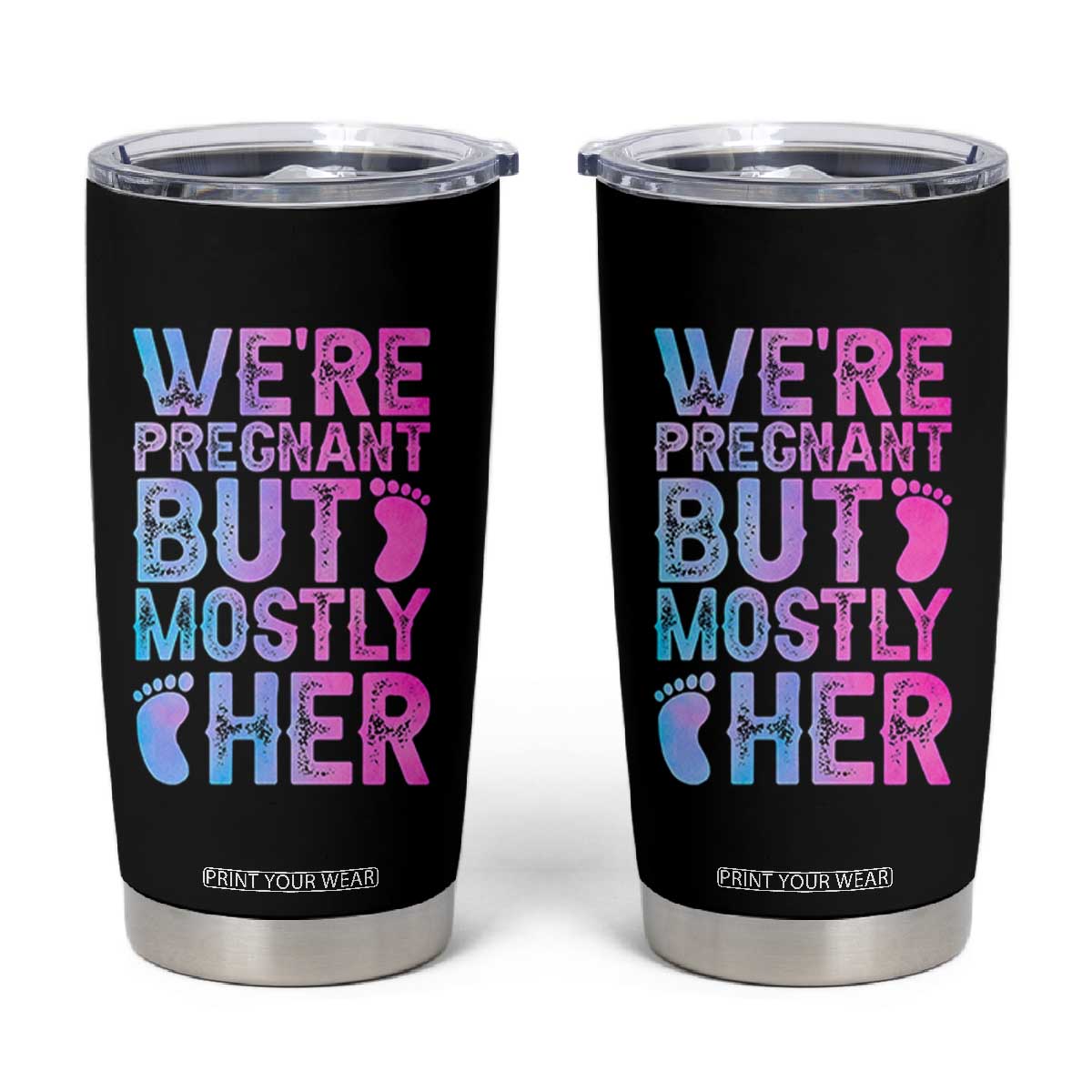 Funny First Time Parents Gift Tumbler Cup We Are Pregnant But Mostly Her TS12 Black Print Your Wear
