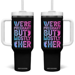 Funny First Time Parents Gift Tumbler With Handle We Are Pregnant But Mostly Her TS12 One Size: 40 oz Black Print Your Wear