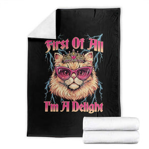 First Of All Im A Delight Throw Blanket Geek Princess Cat Gift TS12 Black Print Your Wear