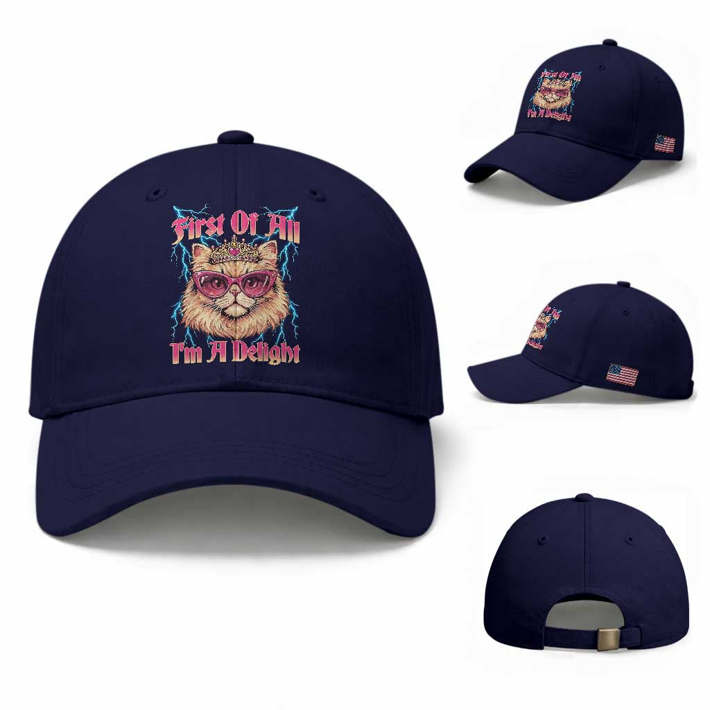 First Of All Im A Delight Baseball Cap Geek Princess Cat Gift TS12 Baseball Cap Universal Fit Dark Blue Print Your Wear