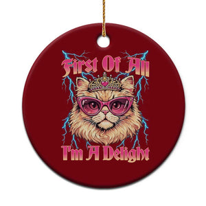 First Of All Im A Delight Ceramic Ornament Geek Princess Cat Gift TS12 1pc Red Print Your Wear