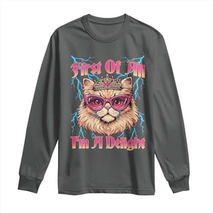 First Of All Im A Delight Long Sleeve Shirt Geek Princess Cat Gift TS12 Dark Heather Print Your Wear
