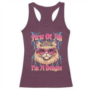 First Of All Im A Delight Racerback Tank Top Geek Princess Cat Gift TS12 Maroon Print Your Wear
