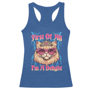 First Of All Im A Delight Racerback Tank Top Geek Princess Cat Gift TS12 Royal Blue Print Your Wear