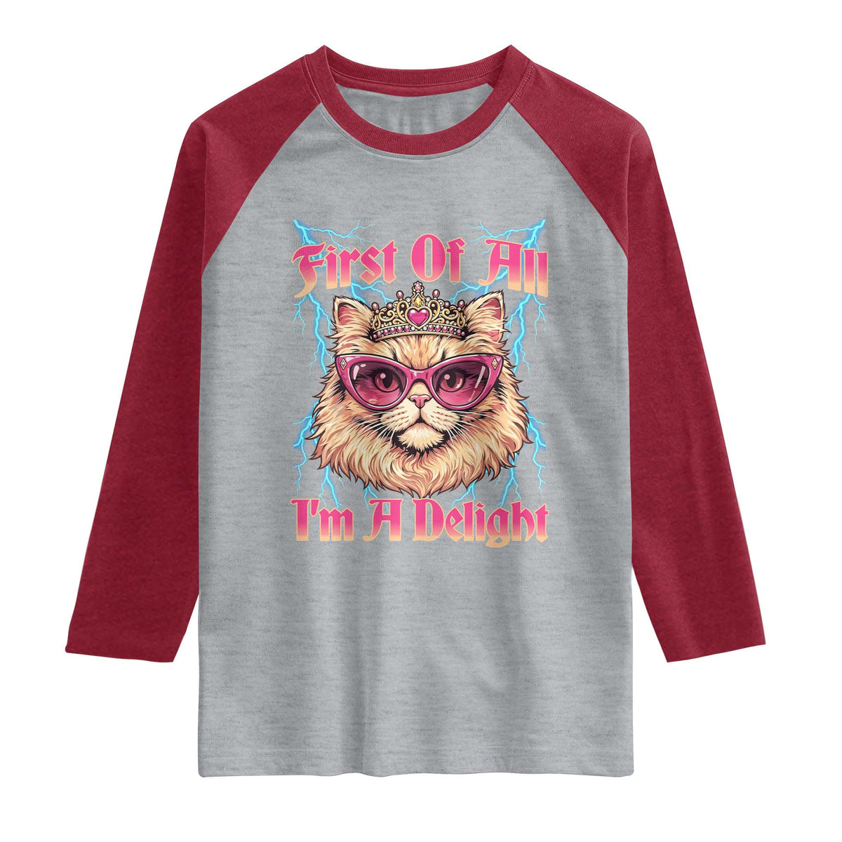 First Of All Im A Delight Raglan Shirt Geek Princess Cat Gift TS12 Heather Gray Heather Red Print Your Wear